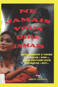 Ne Jamais Vous Dire Jamais