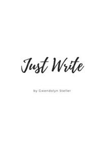 Just Write