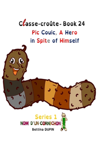 Pic Couic, A Hero In Spite of Himself