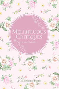 Mellifluous Critiques
