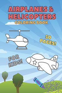 Airplanes & Helicopters Coloring Book