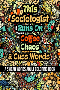 This Sociologist Runs On Coffee, Chaos and Cuss Words