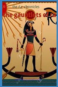 The gauntlets of ra