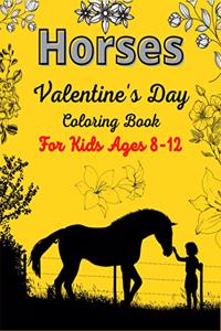 Horses Valentine's Day Coloring Book For Kids Ages 8-12