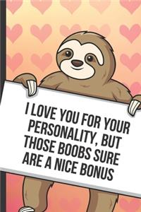 I Love You For Your Personality But Those Boobs Sure Are A Nice Bonus