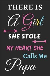 There Is A Girl she Stole My Heart she Calls Me Papa