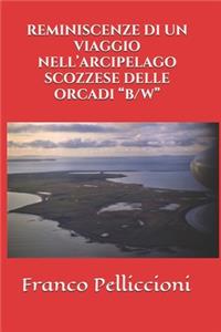 Reminiscenze Di Un Viaggio Nell'arcipelago Scozzese Delle Orcadi 