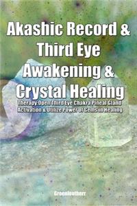 Akashic Record & Third Eye Awakening & Crystal Healing Therapy