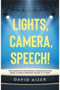 Lights, Camera, Speech!