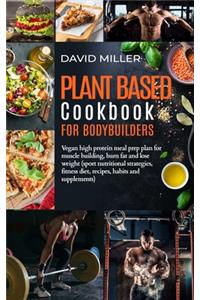 Plant Based Cookbook for Bodybuilder