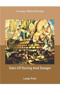 Tales Of Daring And Danger