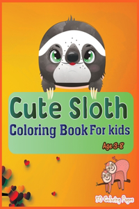 Cute Sloth Coloring Book For Kids