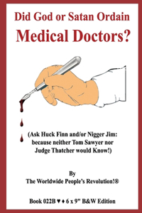 Did God or Satan Ordain Medical Doctors?