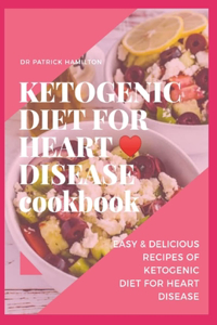 Ketogenic Diet for Heart Disease Cookbook