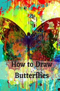 How to Draw Butterflies