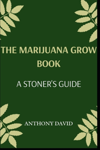 The Marijuana Growbook