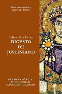 Libros 13 a 15 del Digesto de Justiniano