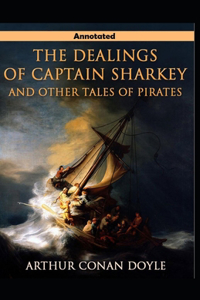 The Dealings of Captain Shar Tales of Pirates Annotated