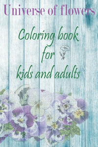 Universe of flowers coloring book for kids and adults