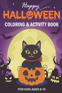 Happy Halloween Coloring & Activity Book for Kids Ages 8-10