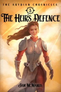 The Heir's Defence: The Arydian Chronicles: Book 3