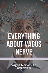 Everything About Vagus Nerve