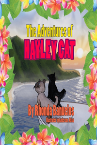 Adventures of Hayley Cat: Book Four, Hayley Cat Travels to the Garden Isle of Kauai