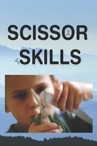 Scissor skills