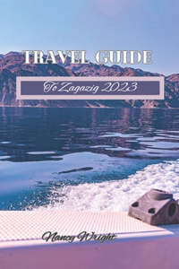 Travel Guide To Zagazig 2023