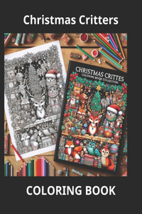 Christmas Critters Coloring Book, Adult Coloring Book for Stress Relief and Relaxation