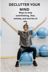 Declutter Your Mind