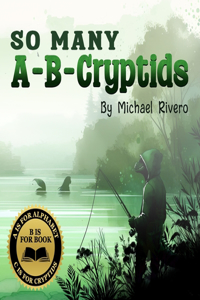 So Many A-B-Cryptids