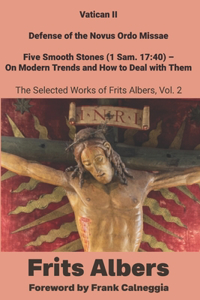 Vatican II, Defense of the Novus Ordo Missae, Five Smooth Stones (1 Sam. 17