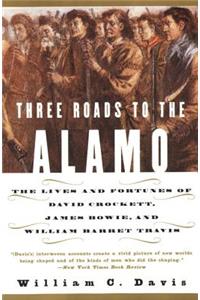 Three Roads To The Alamo