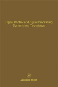Digital Control and Signal Processing Systems and Techniques