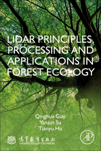 Lidar Principles, Processing and Applications in Forest Ecology