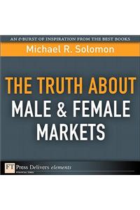 Truth About Male & Female Markets, The