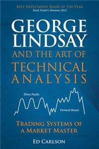 George Lindsay and the Art of Technical Analysis