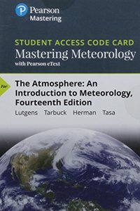 Mastering Meteorology with Pearson Etext -- Standalone Access Card -- For the Atmosphere