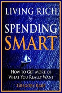 Living Rich by Spending Smart