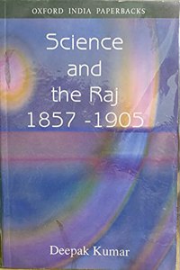 Science and the Raj, 1857-1905