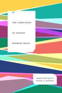 Timeliness of George Herbert Mead