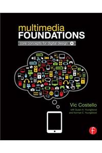 Multimedia Foundations: Core Concepts for Digital Design