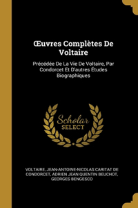 OEuvres Complètes De Voltaire