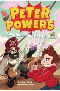 Peter Powers and the Swashbuckling Sky Pirates!