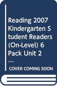 Reading 2007 Kindergarten Student Readers (On-Level) 6 Pack Unit 2 Lesson 6 Who Lives in the Garden?