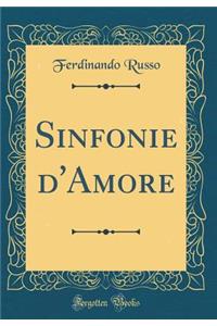 Sinfonie d'Amore (Classic Reprint)