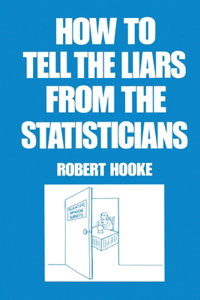 How to Tell the Liars from the Statisticians