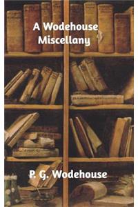 A Wodehouse Miscellany