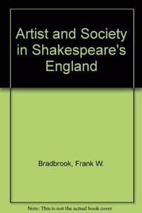 Artist and Society in Shakespeare's England